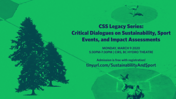 CSS Legacy Series: ‘Critical Dialogues on Sustainability, Sport Events, and Impact Assessments’, Monday, March 9th 2020