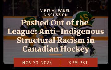 Upcoming Event! “Pushed Out of the League: Anti-Indigenous Structural Racism in Canadian Hockey”